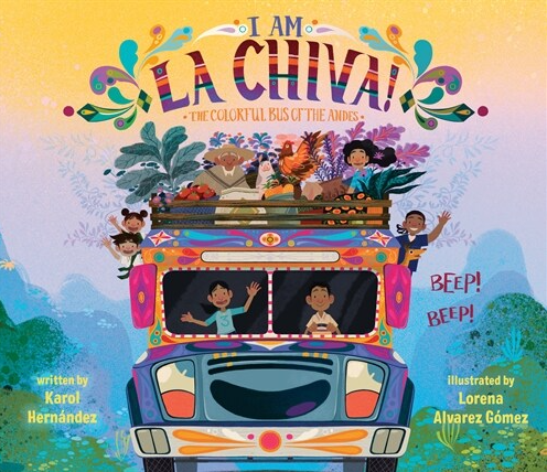 I Am La Chiva! : The Colorful Bus of the Andes 표지